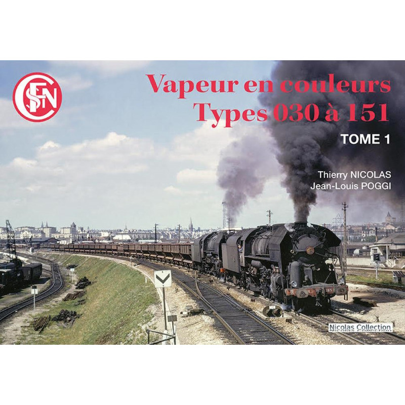 Couverture du livre Vapeur en couleurs, Types 030 à 151 - Tome 1