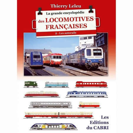 La Grande Encyclopédie des locomotives françaises - les autorails – Tome 2